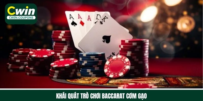 Baccarat cơm gạo chơi với số vốn nhỏ phù hợp nhiều người