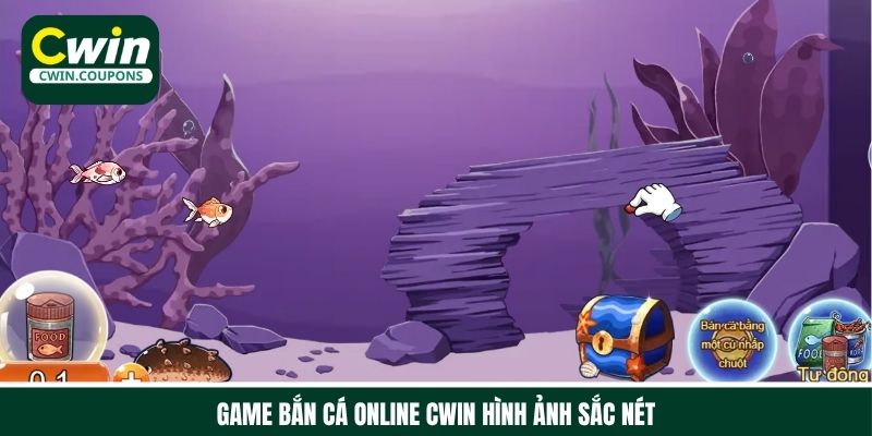Bắn cá online Cwin hình ảnh sắc nét, độc đáo