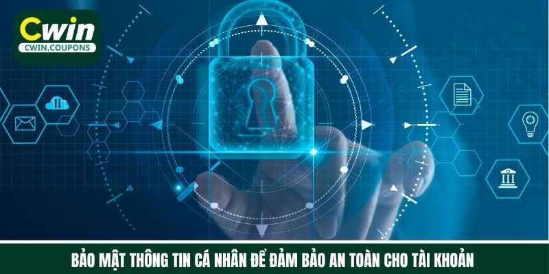 Bảo mật thông tin cá nhân để bảo vệ tài khoản và tài chính người chơi