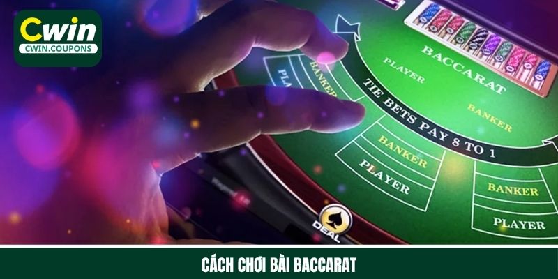 Cách chơi bài baccarat