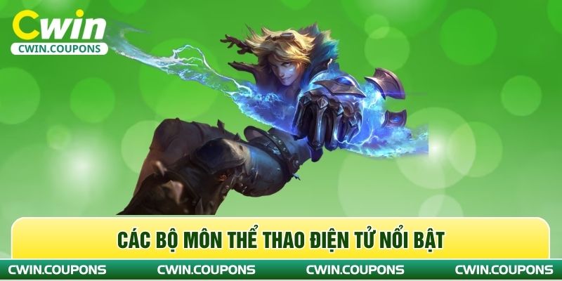 Các bộ môn thể thao điện tử nổi bật